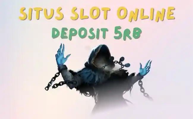 Slot Deposit 5rb