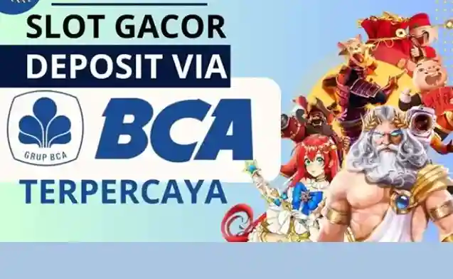 Slot Online Deposit BCA